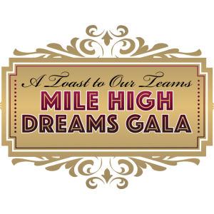 Mile High Dreams Gala – A Toast to Our Teams