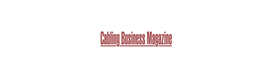 Cabling Business Magazine