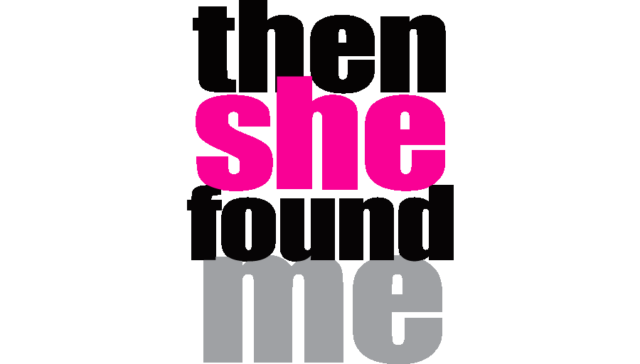 Then She Found Me